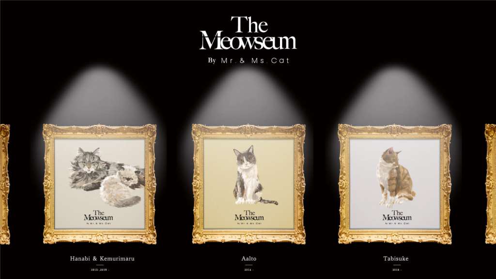 愛猫たちの肖像画展「 The Meowseum 」は、「 Mr. & Ms. Cat 」主催のオンライン展覧会です。世界中どこからでも入場無料でご覧になれます。愛猫のお気に入りの1枚をもとに、「 Mr.& Ms. Cat 」がオリジナルの肖像画を描き起こし制作。　（※作品制作・出展費用は別途）さらに、世界中の愛猫家たちが集まるオンライン展覧会に出展することができます。同時に、「 Mr. & Ms. Cat 」公式SNSを通じて愛猫の姿を世界中に公開します。02